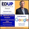 437: How to Innovate to Personalize Learning at Scale - with Dr. Michael Crow, President of Arizona State University (ASU)