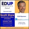 456: The Lincoln Edge - with Scott Shaw, Chief Executive Officer & President of Lincoln Tech