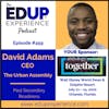 459: Post Secondary Readiness - with David Adams, CEO of the Urban Assembly