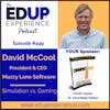 499: Simulation vs. Gaming - with David McCool, President & CEO of Muzzy Lane Software