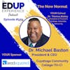 529: The Now Normal - with Dr. Michael Baston, President & CEO of Cuyahoga Community College (Tri-C)