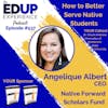 537: How to Better Serve Native Students - with Angelique Albert, CEO of Native Forward Scholars Fund