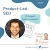 Ep2: What Is Product Led SEO? w/ Eli Schwartz (Coinbase, Zendesk, Gusto, etc.) — Product Market Fit Podcast