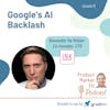 EP10: Google's AI backlash; w/ Alexander De Ridder, co-founder & CTO, INK — Product Market Fit podcast