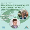 Episode image for SDG 13 | Reimagining Human Waste Management in Arctic Communities | Henry Glogau & Nathan Baring