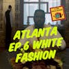 TV Zone Podcast Atlanta Ep.6 White Fashion