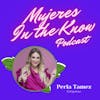 Mujer In The Know: Perla Tamez, Entrepreneur