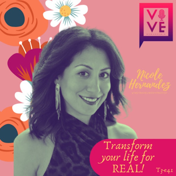 40│How to transform your life for REAL?│ Nicole Hernandez