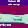 #58 Miscarriage