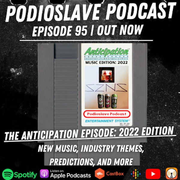 Episode 95: The Anticipation Episode - 2022 Edition