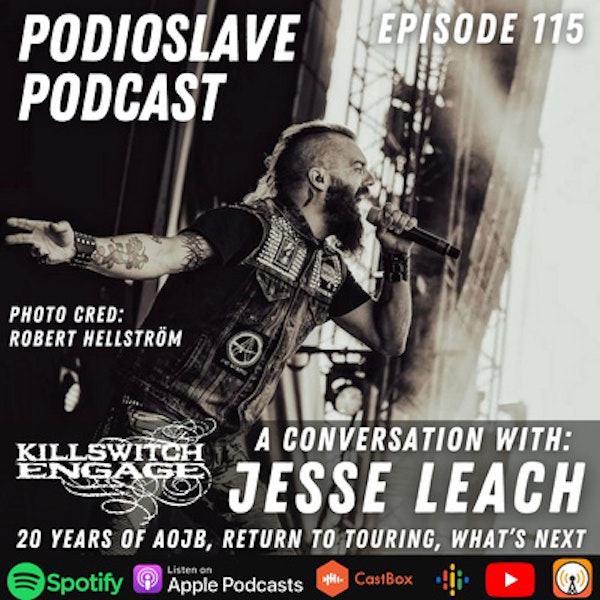 Episode 115: A Conversation with Jesse Leach of Killswitch Engage/Times of Grace