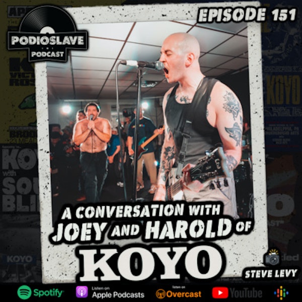 Ep 151: A Conversation with Koyo (Joey Chiaramonte and Harold Griffin)