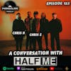 Ep 153: A Conversation with Half Me (Chris Hesse, Chris Zuehlke)