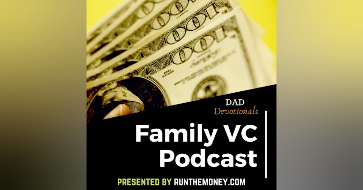 155 - Handle Your Time and Money to God's Glory with Kelan Kline | Family VC Podcast by Run The Money
