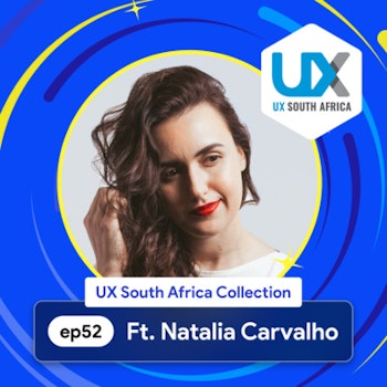 UX South Africa: Day 3 with speaker Natalia Carvalho - Embracing A Multi-Disciplinary Design
