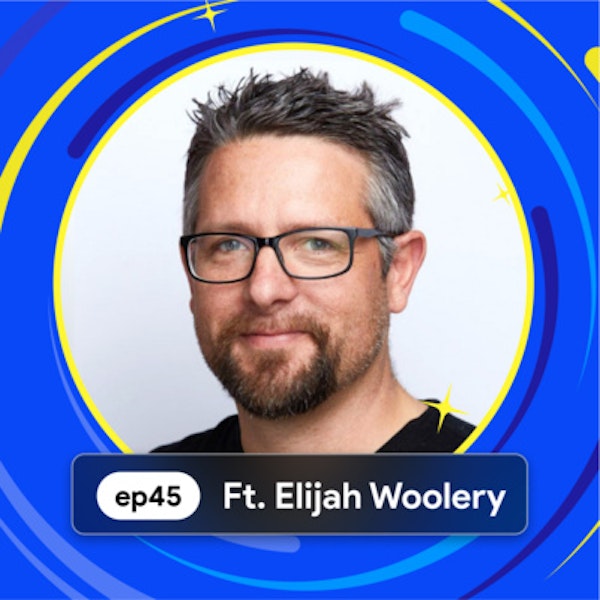 #45 Turning experience into content and advancing the future of design with Eli Woolery