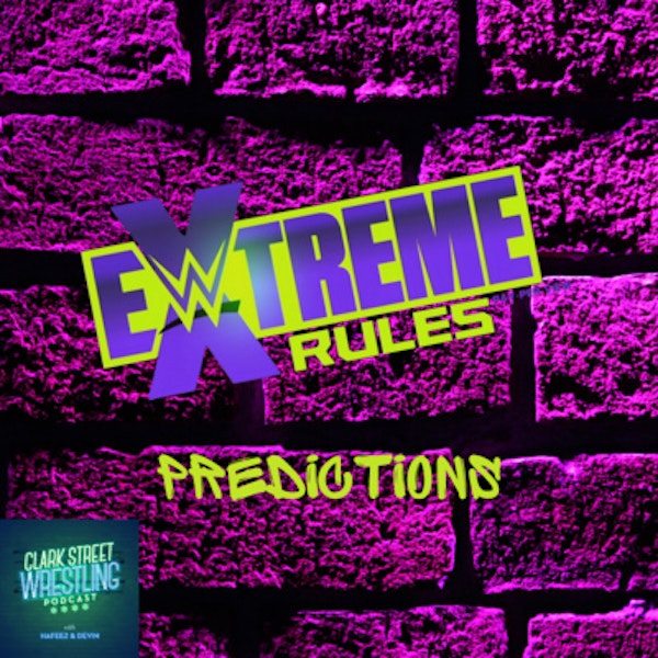 We're Back !!! (Extreme Rules Predictions)