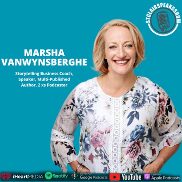 The Power of Owning Your Story. Featuring Marsha Vanwynsberghe