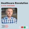 Revolution Through The Direct Primary Care Model with Jason Rogers, PA-C