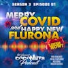 S3E01 – Merry Covid and Happy New Flurona!