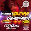 S3E27 – MonkeyPox Shenanigans!