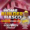 S3E42 – Home Builder Fiasco