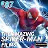 87 - The Amazing Spider-Man Films