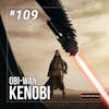 109 - Obi-Wan Kenobi
