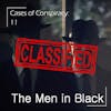 119 - Cases of Conspiracy 11: The Men in Black