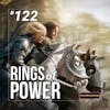 122 - The Rings of Power