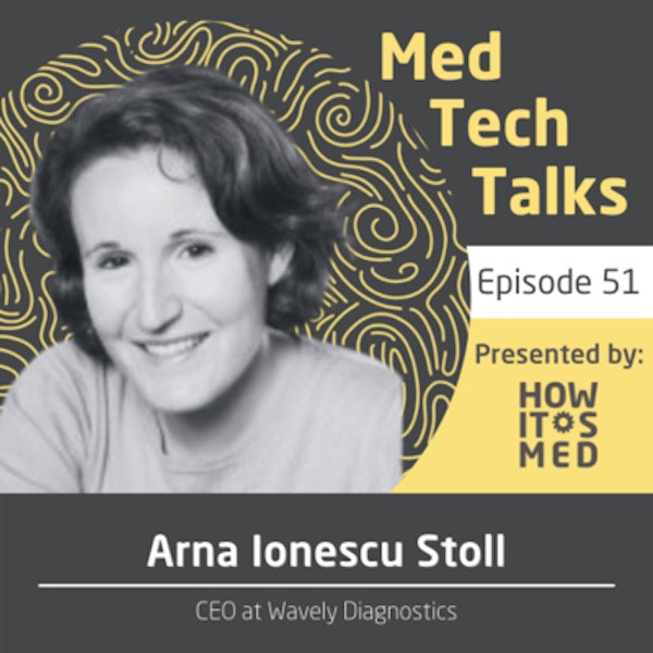 Ep. 51 - Getting on the same Wavely-ngth as Arna Ionescu Stoll