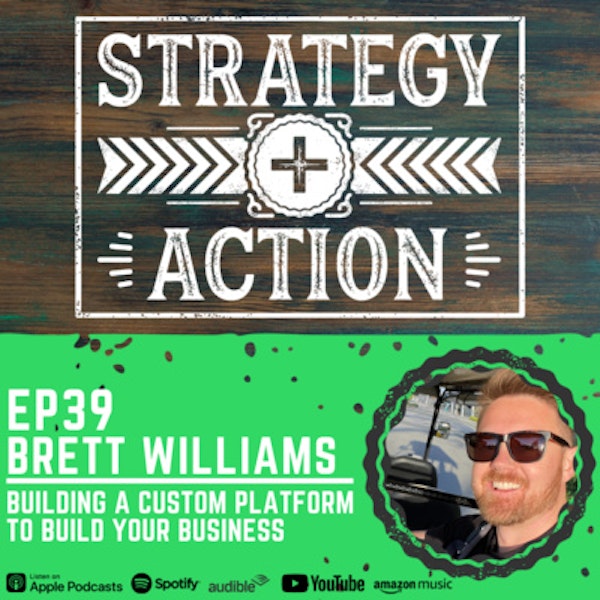 Ep39 Brett Williams - Building a Client Portal for the Growth of Your Business