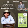Find your Who! The Big Five for Life with John P. Strelecky