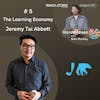 The Learning Economy, with Jeremy Tai Abbett