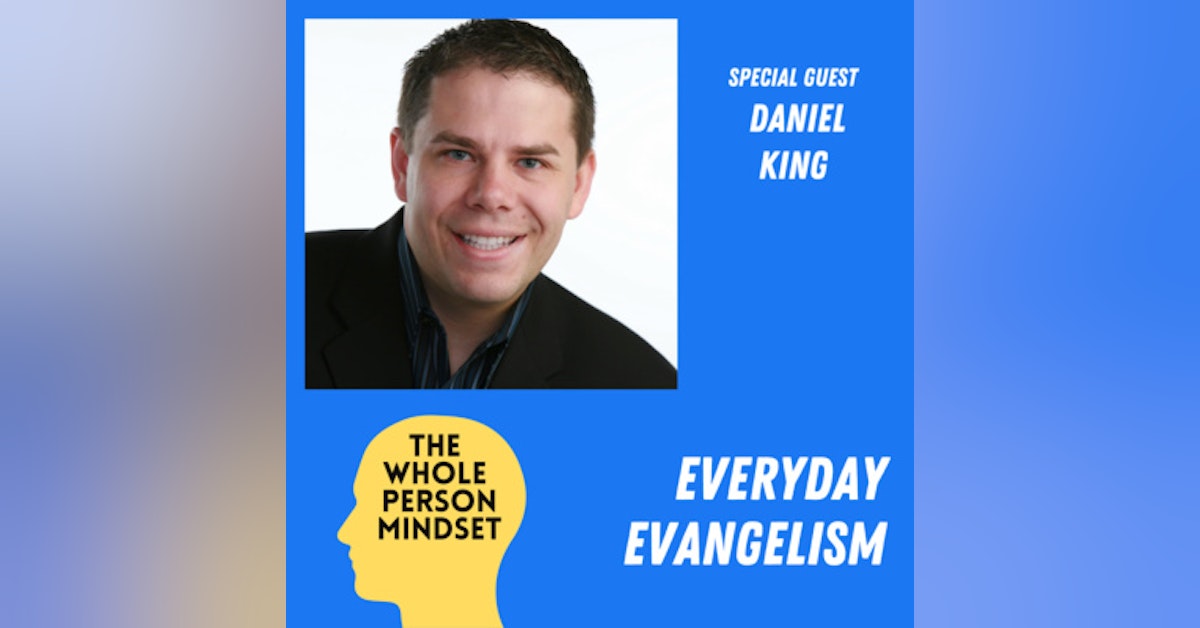 Everyday Evangelism with Dr. Daniel King of King Ministries International