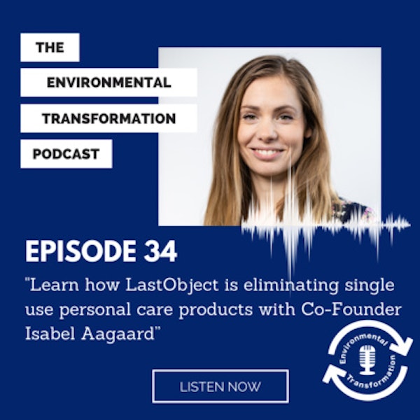 Learn how LastObject is eliminating single use personal care products with Co-Founder Isabel Aagaard.
