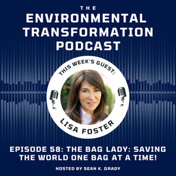 The Bag Lady: Saving the World One Bag at a Time, with Author and Business Coach Lisa Foster