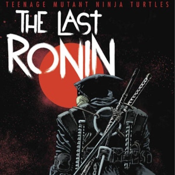 The Last Ronin Issue #1 (remastered)