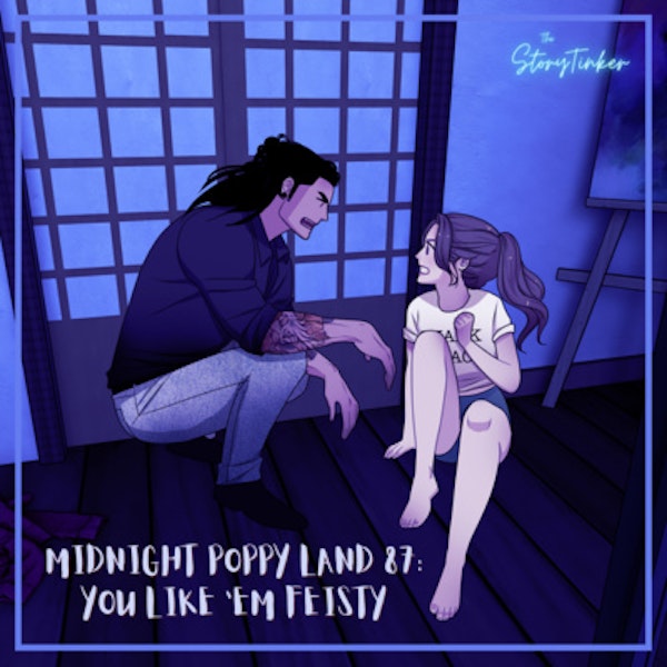 Midnight Poppy Land 87: You Like 'Em Feisty (with Patty and Veronica)