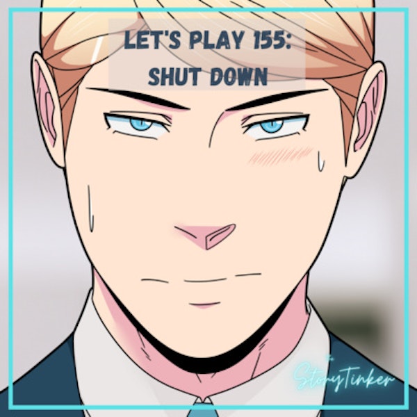 Let's Play 155: Shut Down (with Josalynn and Webtoonishh)
