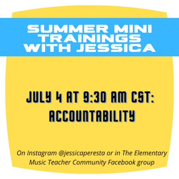 210: Bite Sized PD- Accountability as an Elementary Music Teacher