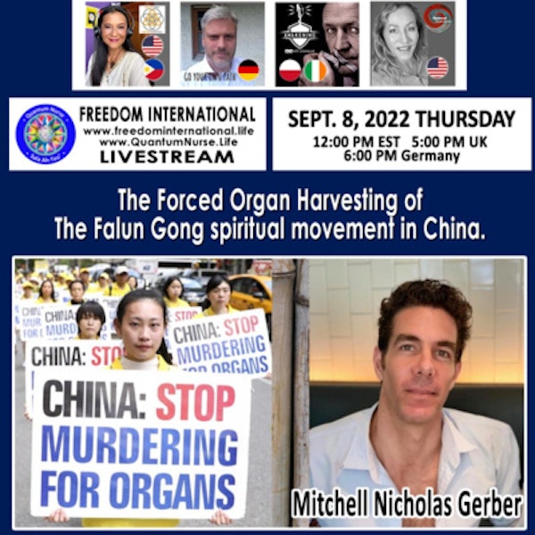 #177 The Forced Organ Harvesting of the Falun Gong Spiritual Movement in China - Mitchel Nicholas Gerber