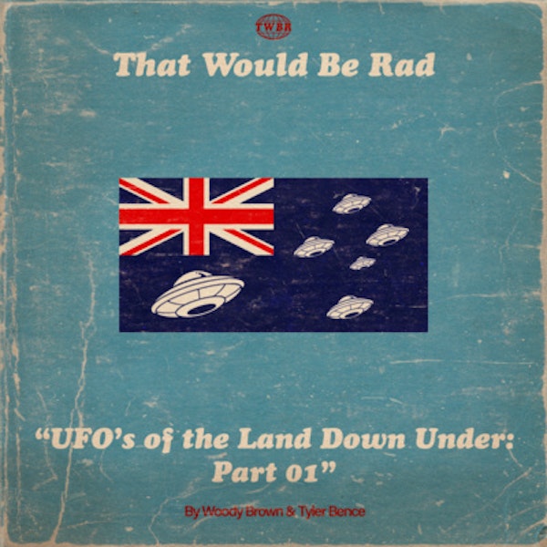 S2 E13: UFOs of the Land Down Under: Part 01