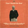 S2 E23: The Coral Castle