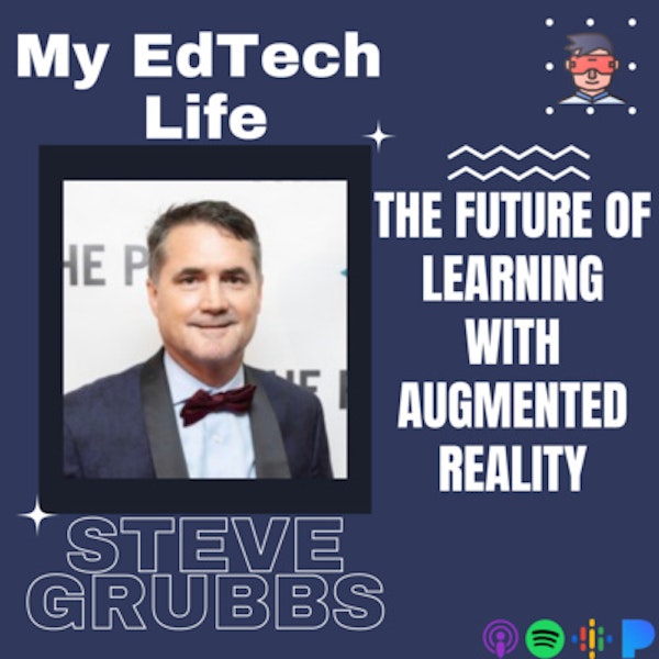 Episode 102:The Future of Learning With Augmented Reality