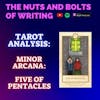 EP 172.5: Tarot Analysis: Five of Pentacles | Minor Arcana | Adversity, Loss, and Poverty