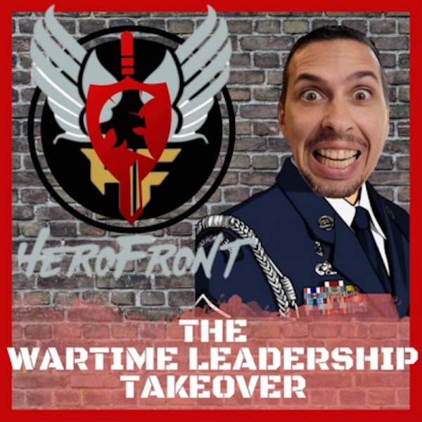 Nathan Coy and THE Wartime Leadership Podcast HEROFRONT TAKEOVER! - LIVE from AFSA!