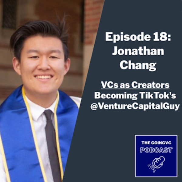 Episode 18 - VCs as Creators | Becoming TikTok's @VentureCapitalGuy