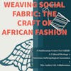 Weaving Social Fabric: The Craft of African Fashion