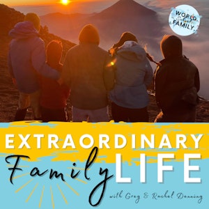The EXTRAORDINARY Family Life Podcast